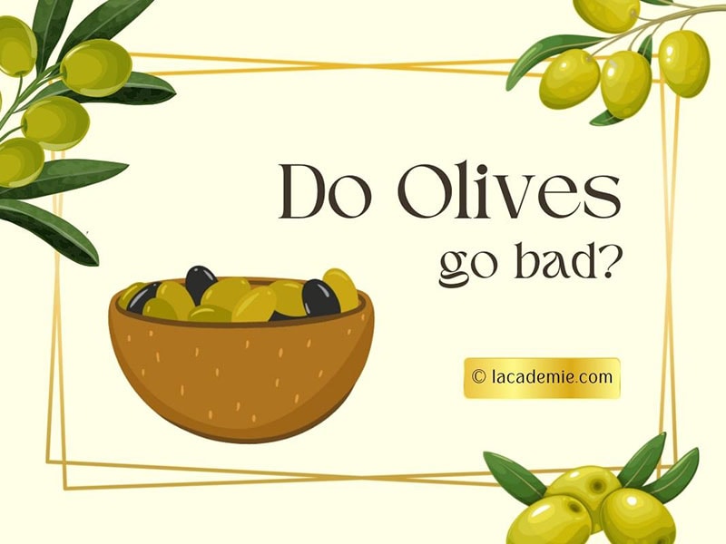 Do Olives Go Bads